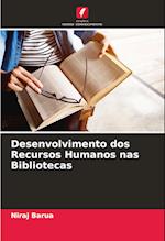 Desenvolvimento dos Recursos Humanos nas Bibliotecas