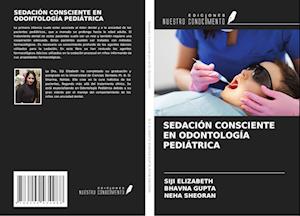 SEDACIÓN CONSCIENTE EN ODONTOLOGÍA PEDIÁTRICA