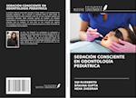 SEDACIÓN CONSCIENTE EN ODONTOLOGÍA PEDIÁTRICA