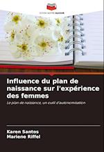 Influence du plan de naissance sur l'expérience des femmes