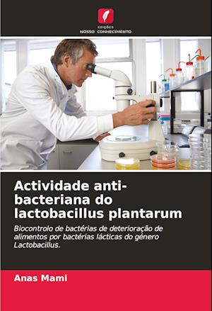 Actividade anti-bacteriana do lactobacillus plantarum