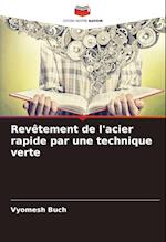 Revêtement de l'acier rapide par une technique verte