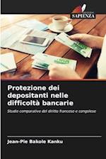 Protezione dei depositanti nelle difficoltà bancarie