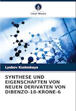 SYNTHESE UND EIGENSCHAFTEN VON NEUEN DERIVATEN VON DIBENZO-18-KRONE-6