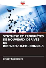 SYNTHÈSE ET PROPRIÉTÉS DE NOUVEAUX DÉRIVÉS DE DIBENZO-18-COURONNE-6