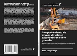 Comportamiento de grupos de pilotes excavados en suelo granular