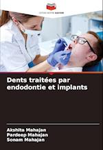 Dents traitées par endodontie et implants