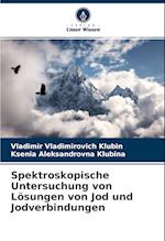 Spektroskopische Untersuchung von Lösungen von Jod und Jodverbindungen