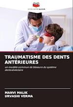 TRAUMATISME DES DENTS ANTÉRIEURES