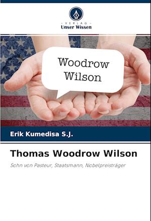 Thomas Woodrow Wilson