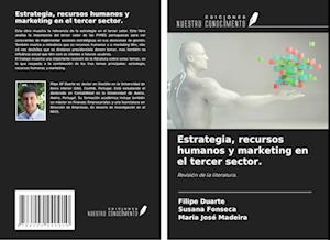 Estrategia, recursos humanos y marketing en el tercer sector.