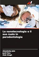 La nanotecnologia e il suo ruolo in parodontologia