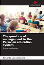 The question of management in the Peruvian education system: