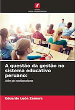 A questão da gestão no sistema educativo peruano: