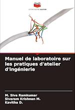 Manuel de laboratoire sur les pratiques d'atelier d'ingénierie