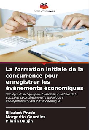 La formation initiale de la concurrence pour enregistrer les événements économiques