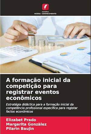 A formação inicial da competição para registrar eventos econômicos