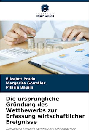 Die ursprüngliche Gründung des Wettbewerbs zur Erfassung wirtschaftlicher Ereignisse