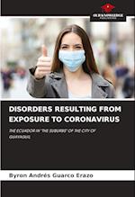 DISORDERS RESULTING FROM EXPOSURE TO CORONAVIRUS