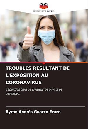 TROUBLES RÉSULTANT DE L'EXPOSITION AU CORONAVIRUS