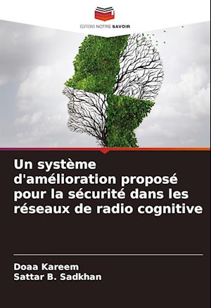 Un système d'amélioration proposé pour la sécurité dans les réseaux de radio cognitive