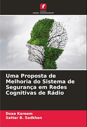 Uma Proposta de Melhoria do Sistema de Segurança em Redes Cognitivas de Rádio