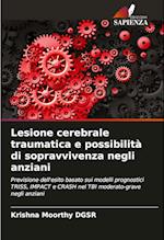 Lesione cerebrale traumatica e possibilità di sopravvivenza negli anziani