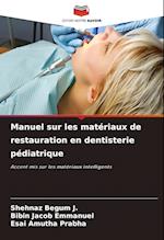 Manuel sur les matériaux de restauration en dentisterie pédiatrique