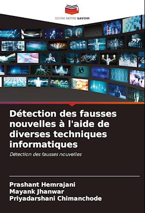 Détection des fausses nouvelles à l'aide de diverses techniques informatiques