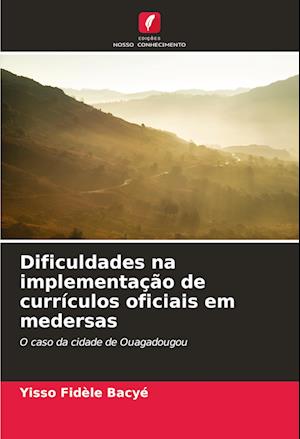 Dificuldades na implementação de currículos oficiais em medersas