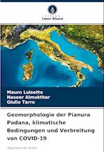 Geomorphologie der Pianura Padana, klimatische Bedingungen und Verbreitung von COVID-19