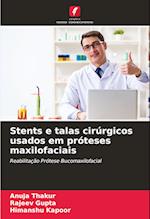 Stents e talas cirúrgicos usados ¿¿em próteses maxilofaciais