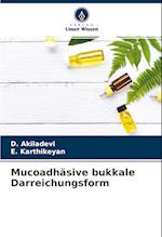 Mucoadhäsive bukkale Darreichungsform