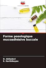 Forme posologique mucoadhésive buccale