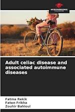 Adult celiac disease and associated autoimmune diseases