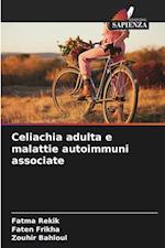 Celiachia adulta e malattie autoimmuni associate