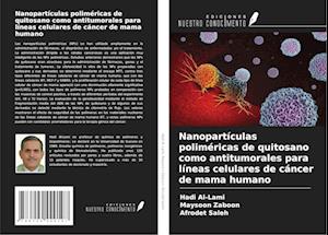 Nanopartículas poliméricas de quitosano como antitumorales para líneas celulares de cáncer de mama humano