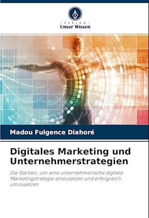 Digitales Marketing und Unternehmerstrategien