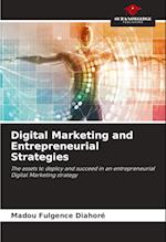 Digital Marketing and Entrepreneurial Strategies