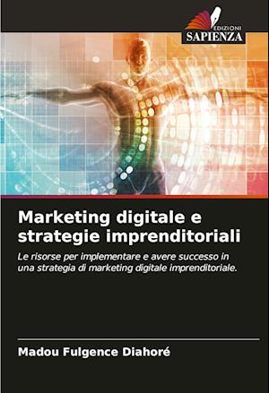 Marketing digitale e strategie imprenditoriali