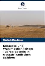 Kontexte und Wahlmöglichkeiten: Tuareg-Betteln in westafrikanischen Städten