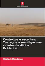 Contextos e escolhas: Tuaregue a mendigar nas cidades da África Ocidental