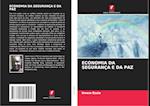 ECONOMIA DA SEGURANÇA E DA PAZ