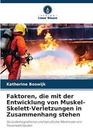 Faktoren, die mit der Entwicklung von Muskel-Skelett-Verletzungen in Zusammenhang stehen