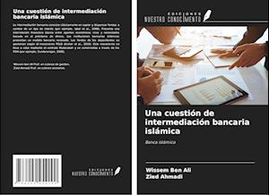 Una cuestión de intermediación bancaria islámica