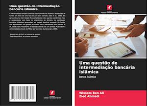 Uma questão de intermediação bancária islâmica