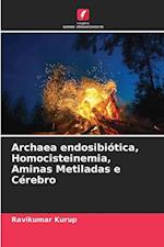 Archaea endosibiótica, Homocisteinemia, Aminas Metiladas e Cérebro