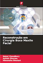 Reconstrução em Cirurgia Buco Maxilo Facial