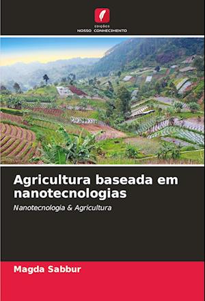 Agricultura baseada em nanotecnologias