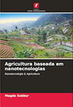 Agricultura baseada em nanotecnologias